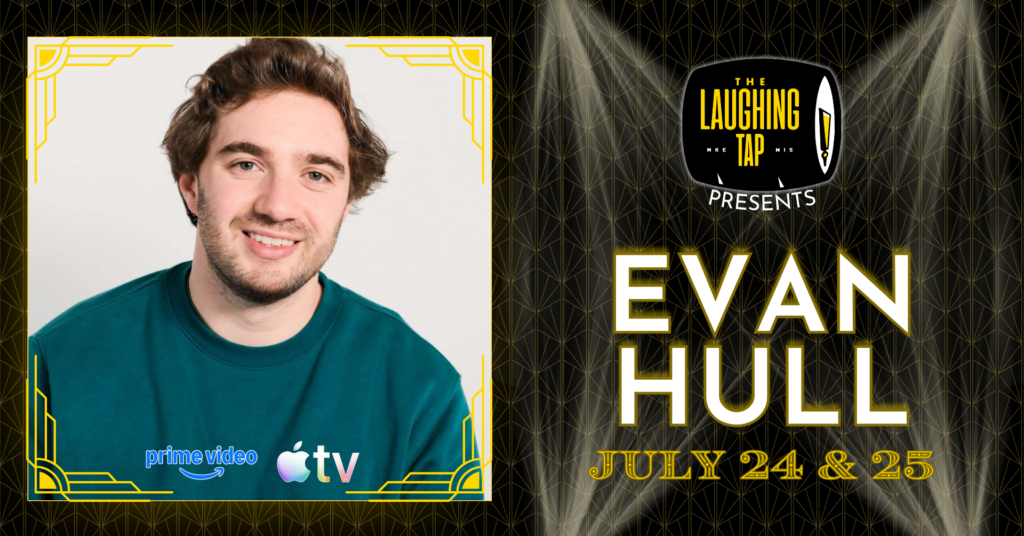 Evan Hull July 24-25