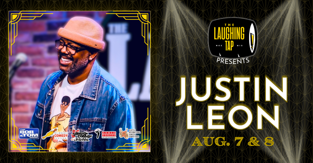 Justin Leon Aug 7-8