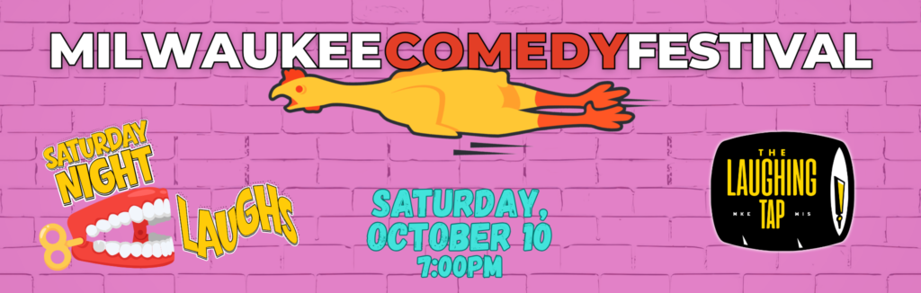 MKE Comedy Fest - Oct 10 Saturday Night Laughs