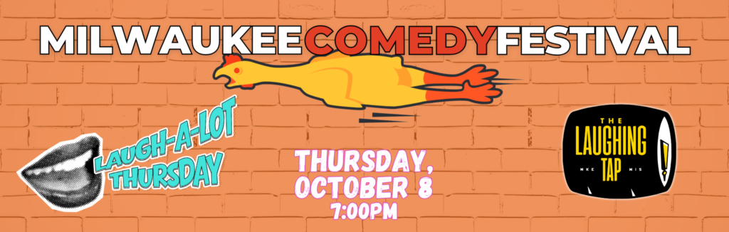 MKE Comedy Fest - Oct 8 Laugh A Lot Thursday