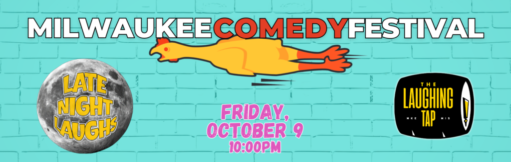 MKE Comedy Fest - Oct 9 Late Night Laughs