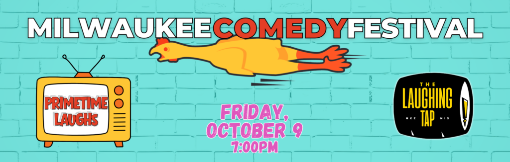 MKE Comedy Fest - Oct 9 Primetime Laughs
