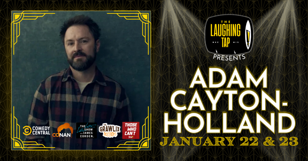Adam Cayton-Holland Jan 22-23